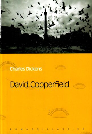 David Copperfield. Eesti Päevalehe romaaniklassika - Charles Dickens