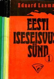 Eesti iseseisvuse sünd 1.-8. vihik - Eduard Laaman