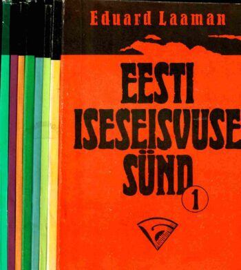 Eesti iseseisvuse sünd 1.-8. vihik - Eduard Laaman