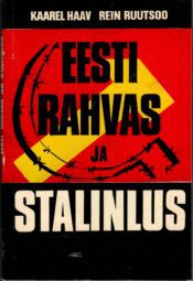 Eesti rahvas ja stalinlus - Kaarel Haav, Rein Ruutso