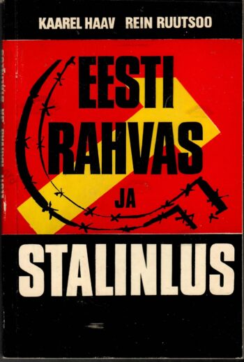 Eesti rahvas ja stalinlus - Kaarel Haav, Rein Ruutso
