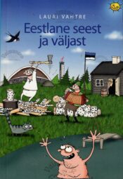 Eestlane seest ja väljast - Lauri Vahtre Eestlane seest ja väljast - Lauri Vahtre