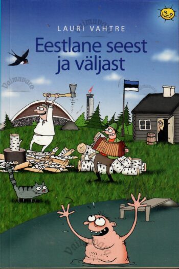 Eestlane seest ja väljast - Lauri Vahtre Eestlane seest ja väljast - Lauri Vahtre