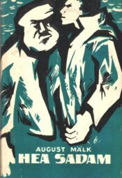 Hea sadam - August Mälk