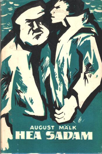 Hea sadam - August Mälk