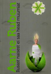 Ilusast naisest ei saa head muumiat - Aarne Ruben Ilusast naisest ei saa head muumiat - Aarne Ruben