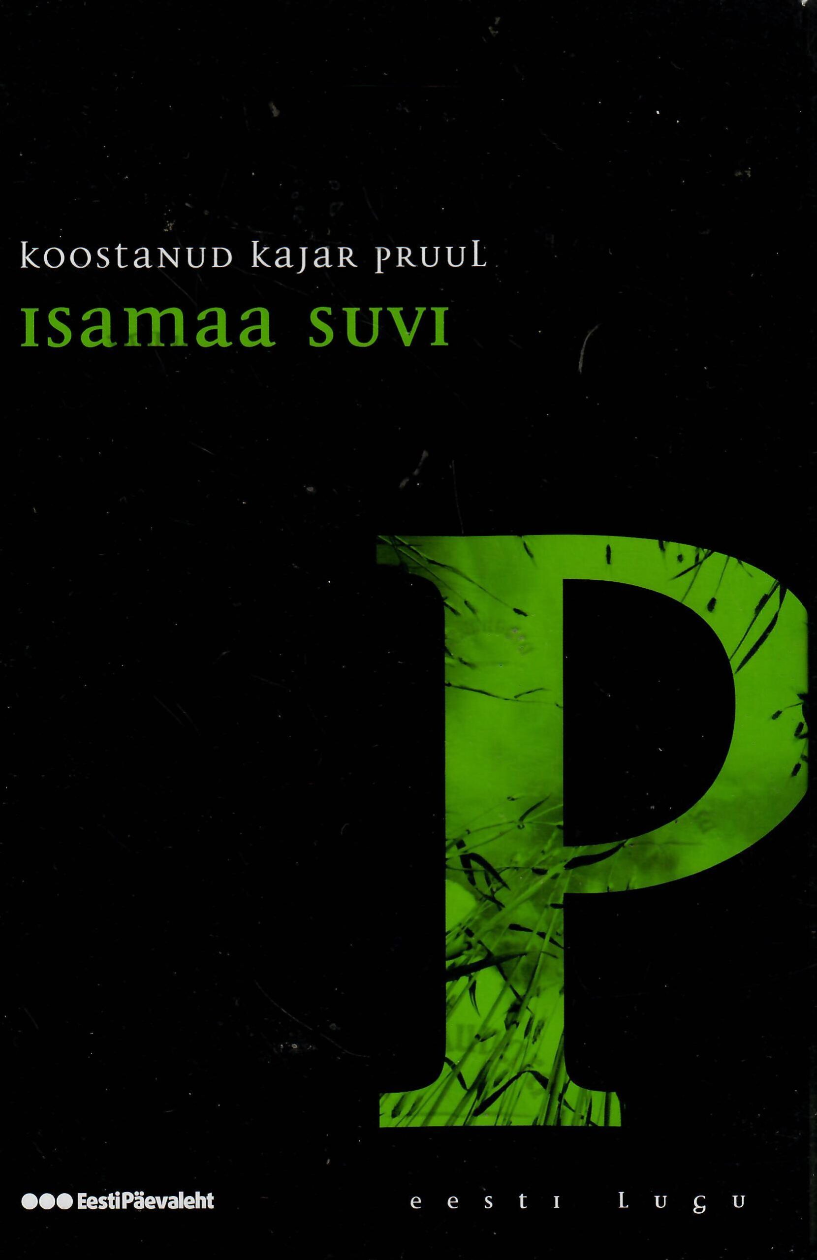 Isamaa suvi. Eesti lugu - Kajar Pruul