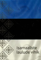 Isamaaliste laulude vihik Isamaaliste laulude vihik
