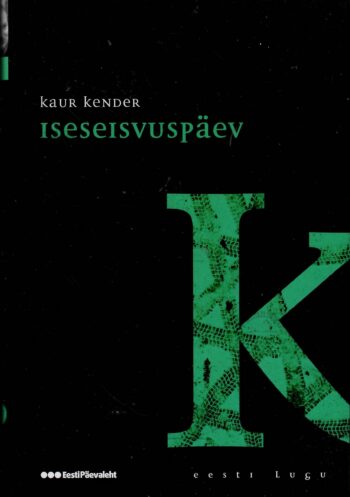 Iseseisvuspäev. Eesti lugu - Kaur Kender