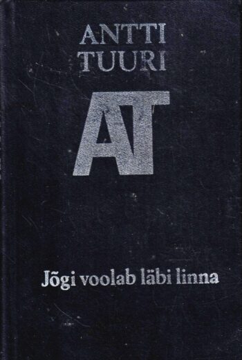 Jõgi voolab läbi linna - Antti Tuuri