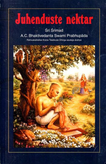 Juhenduste nektar - Sri Srimad A. C. Bhaktivedanta Swami Prabhupada