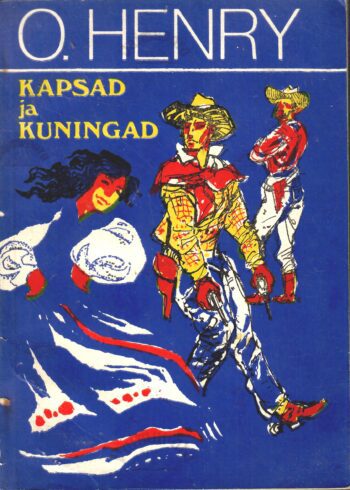 Kapsad ja kuningad - O. Henry Kapsad ja kuningad - O. Henry