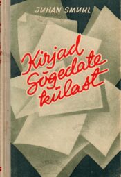 Kirjad Sõgedate külast - Juhan Smuul, 1955 Kirjad Sõgedate külast - Juhan Smuul, 1955