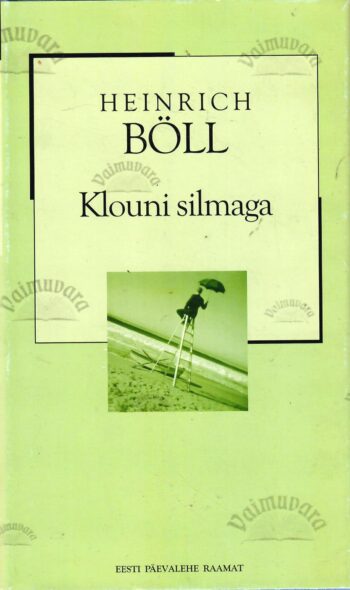 Klouni silmaga. XX sajandi romaan - Heinrich Böll