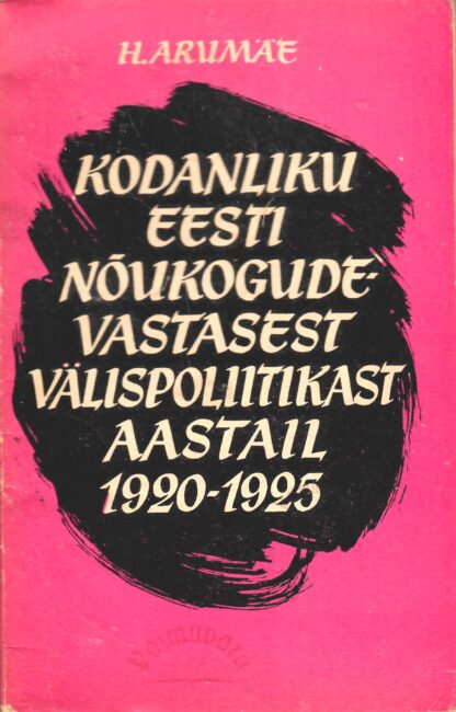 Kodanliku Eesti Nõukogude-vastasest välispoliitikast aastail 1920-1925