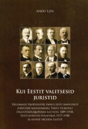 Kui Eestit valitsesid juristid - Ando Leps Kui Eestit valitsesid juristid - Ando Leps