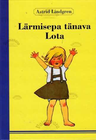 Lärmisepa tänava Lota - Astrid Lindgren