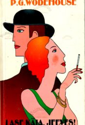 Lase käia, Jeeves! - Pelham Grenville Wodehouse