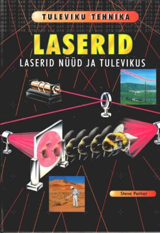 Laserid. Laserid nüüd ja tulevikus