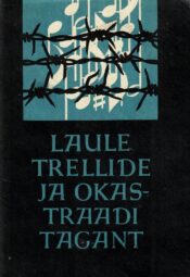 LLaule trellide ja okastraadi tagant 1aule trellide ja okastraadi tagant 1 Laule trellide ja okastraadi tagant 1