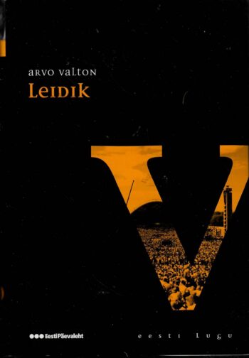 Leidik. Eesti lugu- Arvo Valton Leidik. Eesti lugu- Arvo Valton