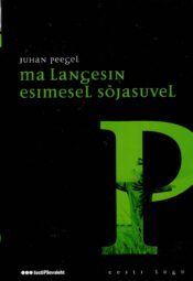 Ma langesin esimesel sõjasuvel. Eesti lugu - Juhan Peegel