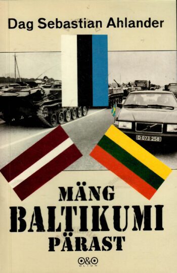 Mäng Baltikumi pärast - Dag Sebastian Ahlander