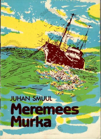 Meremees Murka -Juhan Smuul Meremees Murka -Juhan Smuul