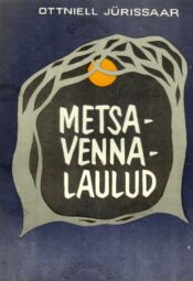 Metsavennalaulud - Ottniell Jürissaar Metsavennalaulud - Ottniell Jürissaar