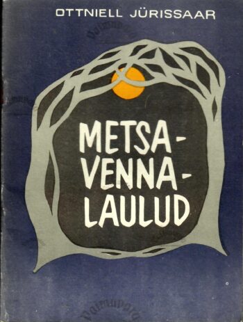 Metsavennalaulud - Ottniell Jürissaar Metsavennalaulud - Ottniell Jürissaar