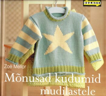 Mõnusad kudumid mudilastele - Zoë Mellor