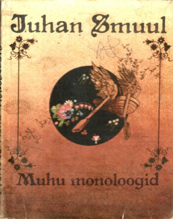Muhu monoloogid -Juhan Smuul Muhu monoloogid -Juhan Smuul