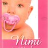 Nimi meie tütrele. Nimi meie pojale