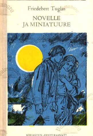 Novelle ja miniatuure - Friedebert Tuglas, 1978