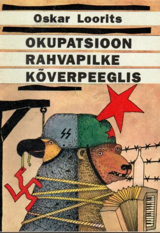 Okupatsioon rahvapilke kõverpeeglis - Oskar Loorits