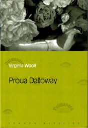 Proua Dalloway. Eesti Päevalehe romaaniklassika - Virginia Woolf Proua Dalloway. Eesti Päevalehe romaaniklassika - Virginia Woolf