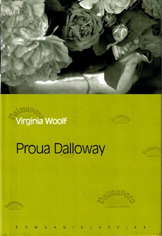 Proua Dalloway. Eesti Päevalehe romaaniklassika - Virginia Woolf