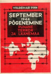 Punane terror ja Läänemaa 2.osa. September 1944. Põgenemine - Voldemar Pinn Punane terror ja Läänemaa 2.osa. September 1944. Põgenemine - Voldemar Pinn
