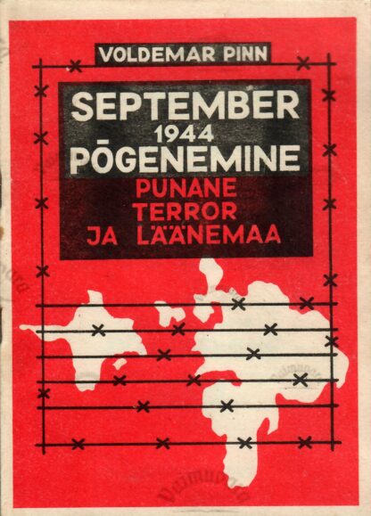 Punane terror ja Läänemaa 2.osa. September 1944. Põgenemine - Voldemar Pinn