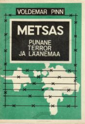 Punane terror ja Läänemaa 4.osa. Metsas - Voldemar Pinn Punane terror ja Läänemaa 4.osa. Metsas - Voldemar Pinn