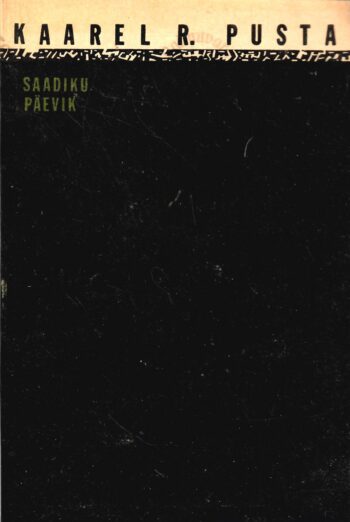 Saadiku päevik - Kaarel R. Pusta