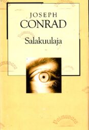 Salakuulaja. XX sajandi romaan - Joseph Conrad Salakuulaja. XX sajandi romaan - Joseph Conrad