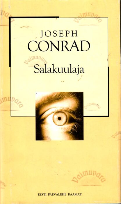 Salakuulaja. XX sajandi romaan - Joseph Conrad