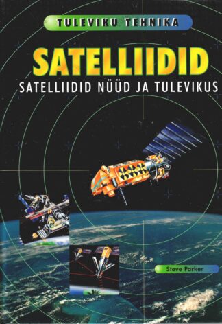 Satelliidid nüüd ja tulevikus