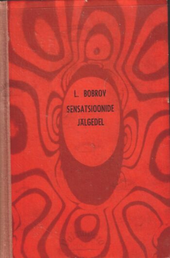 Sensatsioonide jälgedel - Lev Bobrov Sensatsioonide jälgedel - Lev Bobrov
