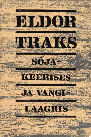 Sõjakeerises ja vangilaagris - Eldor Traks