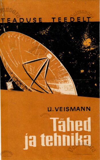 Tähed ja tehnika - Uno Veismann