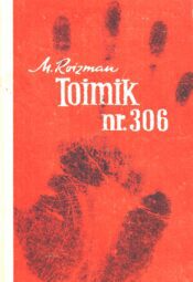 Toimik nr 306 - Matvei Roizman Toimik nr 306 - Matvei Roizman