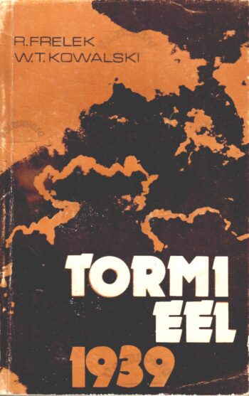 Tormi eel 1939 - Ryszard Frelek Wlodzimierz T. Kowalski