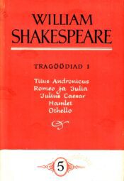 Tragöödiad I. William Shakespeare'i kogutud teosed V - William Shakespeare Tragöödiad I. William Shakespeare'i kogutud teosed V - William Shakespeare
